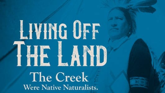 Living off the Land - The Creek were Native anturalist graphic. Native american in the background